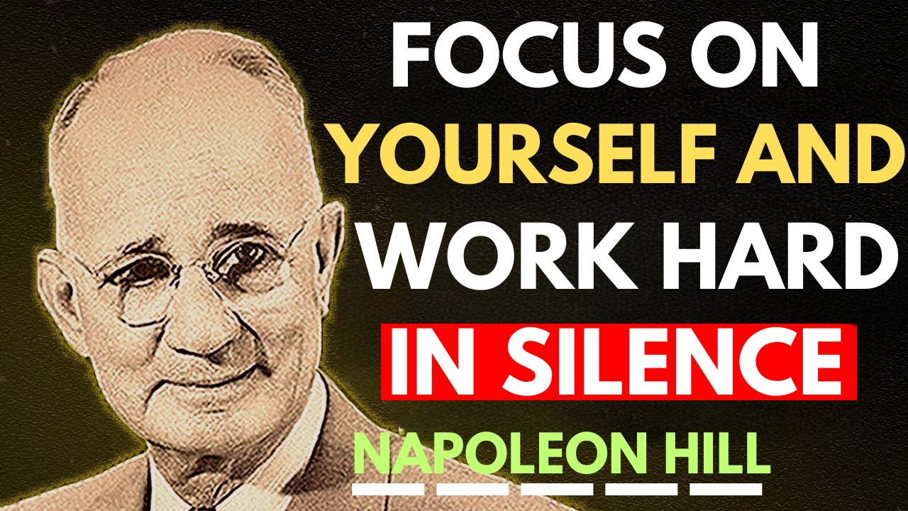 Be Your Own Priority: Focus On Yourself And Work Hard | Napoleon Hill Motivation