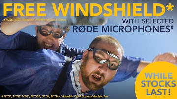 FREE Windshield with Selected RØDE Mics!