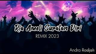 DJ SURATAN DIRI RIA AMELIA(Andra Radjah)REMIX 2023