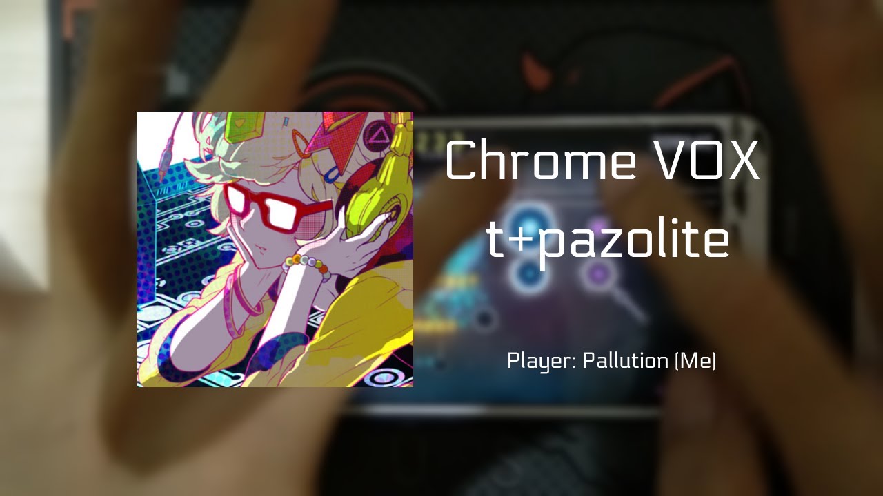 Chrome VOX (CHAOS 14) MM TP100!!! [Cytus II] - YouTube