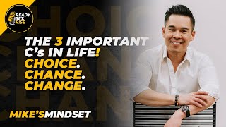 3 Important C's in life | CHOICE, CHANCE & CHANGE