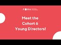 Meet foras cohort 6 young directors