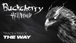 Buckcherry | &#39;Hellbound&#39; Track x Track | &quot;The Way&quot;