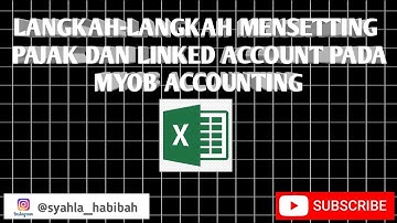 Langkah-langkah mensetting pajak dan linked account pada Myob Accounting
