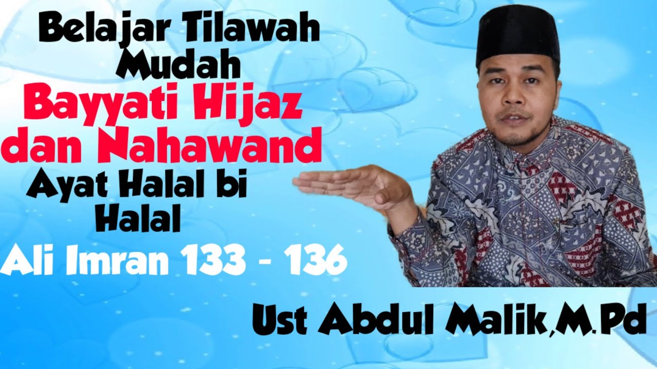 Belajar Tilawah, Halal bi Halal.Ali Imran 133-136.Bayyati,Hijaz dan Nahawand
