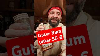 Guter Rum Unter 50 Euro?
