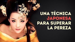 Una Técnica Japonesa Para Superar La Pereza