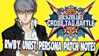 BBTAG 2.0 Patch Notes Overview - Persona 4, RWBY, & UNIST