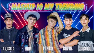 MASHUP 10 MV TRENDING YOUTUBE l HOT TIKTOK l TỐNG K - DAMI - LIGHT A - GAVIN - CLASSIC by Xóm Văn Nghệ 821,966 views 2 years ago 6 minutes, 32 seconds