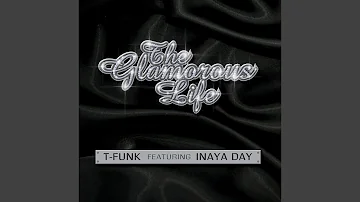 Glamorous Life (feat. Inaya Day) (T-Funk Radio Edit)