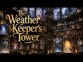 The Weather Keeper's Tower - High above the world, the weather has a keeper