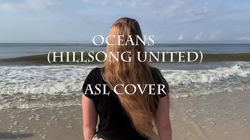 Oceans (Where Feet May Fail) | Hillsong UNITED | ASL Cover