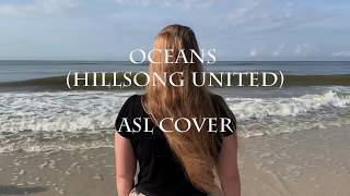Oceans (Where Feet May Fail) | Hillsong UNITED | ASL Cover