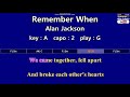 Remember When - Alan Jackson (Karaoke & Easy Guitar Chords)  Key : A  Capo : 2