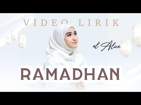 Ramadhan - EL Alice (Official Lyric Video)