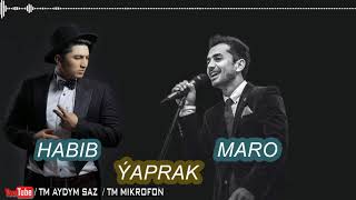 MARO FEAT HABIB  YAPRAK taze turkmen aydym