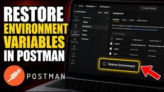 How to restore REST API requests environment variables in Postman - Step By Step