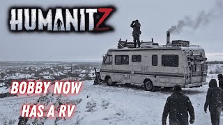 Bobby Now Has a RV. | HumanitZ Nightmare Gameplay S2EP36 2025