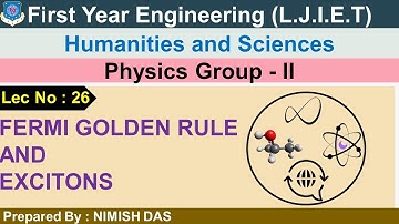 LEC-26_FERMI GOLDEN RULE AND EXCITONS