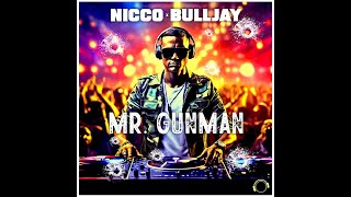 Nicco x Bulljay - Mr Gunman