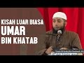 Kisah luar biasa Umar bin Khatab radhiyallahu anhu, Ustadz DR Khalid Basalamah, MA