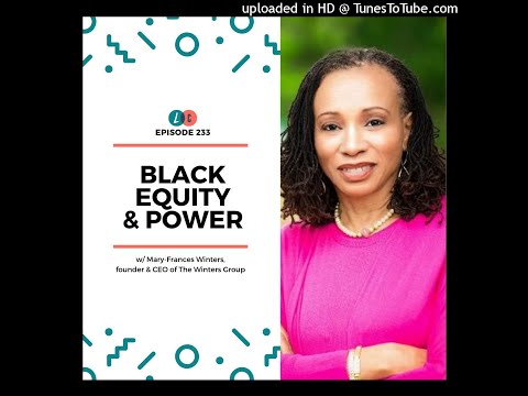 233 : Black Equity and Power (w/ Mary-Frances Winters)