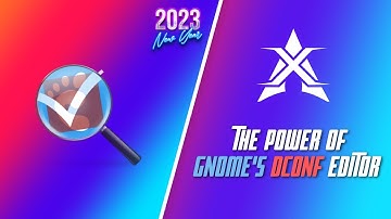 The power of Dconf - #XeroG (Gnome Edition)