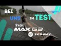 🛴 Der Segway Max G3D im Test – Der aktuell beste E-Scooter von Segway?