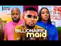 THE BILLIONIAIRE MAID NO ONE KNEW - MAURICE SAM, FRANCES BEN, KACHI NNOCHIRI LATEST NIGERIAN MOVIES