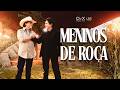 Chitãozinho & Xororó - Meninos de Roça (Videoclipe Oficial)