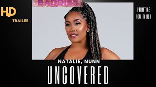 Natalie Nunn Uncovered: The First Baddie