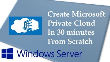 Microsoft Private Cloud Step by Step in 30 minutes