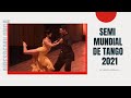 Mundial de tango 2021 world cup semifinal escenario jesus taborda sabrina amuschastegui baile