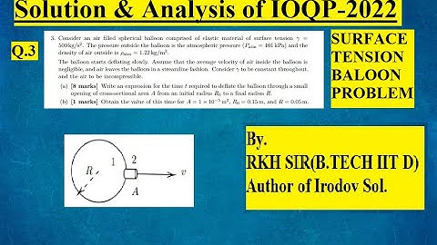 SOLUTION(Q.3 ) IOQP-2022 By RKH Sir(B.TECH IIT D) AUTHOR OF IRODOV SOLUTIONS