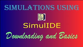 Tutorial 1 - Download and Basics of SimulIDE