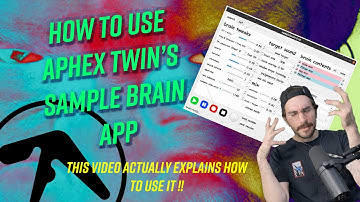 Sample Brain Tutorial : Aphex Twin & Dave Griffith