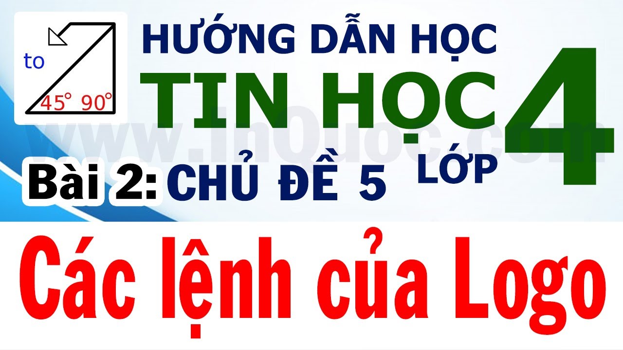 Phần mềm logo tin học lớp 4 | Hướng Dẫn Học Tin Học Lớp 4 🐢 Bài 2: Các lệnh của Logo 🐢 Chủ đề 5: Thế giới Logo