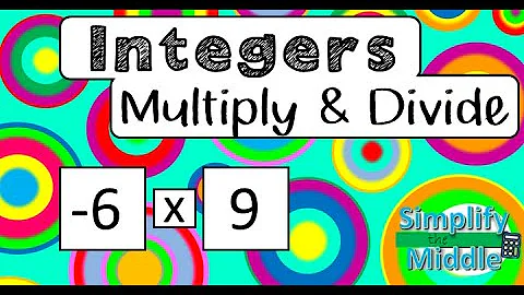 Multiply & Divide Integers