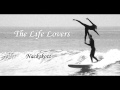 The life lovers  nackskott trve happy surf music