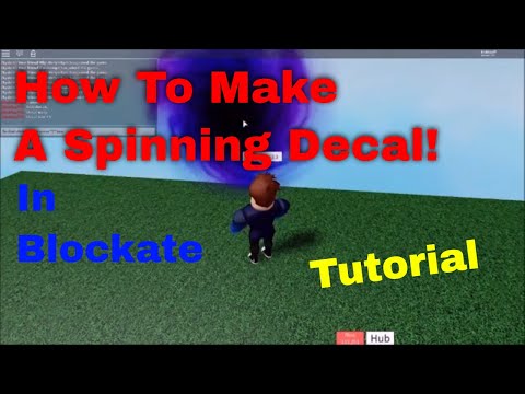 How To Make A Spinning Decal In Blockate!