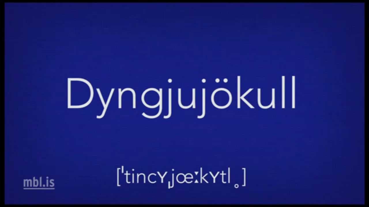 How to pronounce "Dyngjujökull" — Dyngjujökull — video poster