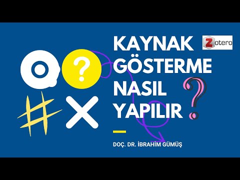 TEZ VEYA MAKALEDE KAYNAK NASIL GÖSTERİLİR? (ZOTERO İLE ATIF DÜZENLEME) DOÇ. DR. İBRAHİM GÜMÜŞ