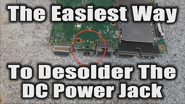The Easiest Way To Desolder And Replace A Broken Laptop DC Power Jack