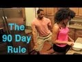 The 90 Day Rule