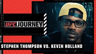 UFC Journey Part 1: Stephen Thompson vs. Kevin Holland [Full Episode] | ESPN MMA