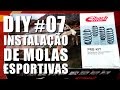 Instalação de Molas Esportivas - DIY #07 Auto Super