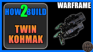 Twin Kohmak - How to Build & Gameplay - Warframe