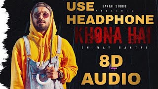 KHONA HAI (8D Audio) - EMIWAY (Prod. MEME MACHINE) | 8D Song | Crazy Mz