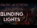 Dark alicron 273 sings blinding lights