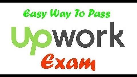 How to Pass Any Upwork skill Test with a good score using Cheating Trick. Updated 2018